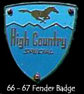 Metal Fender Badge used on 1966 and 1967 High Country Specials